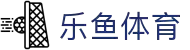 乐鱼体育_乐鱼体育 - 专业赛事直播，涵盖足球与篮球全球顶级联赛